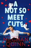 A Not So Meet Cute (Cane Brothers, #1) by Meghan Quinn