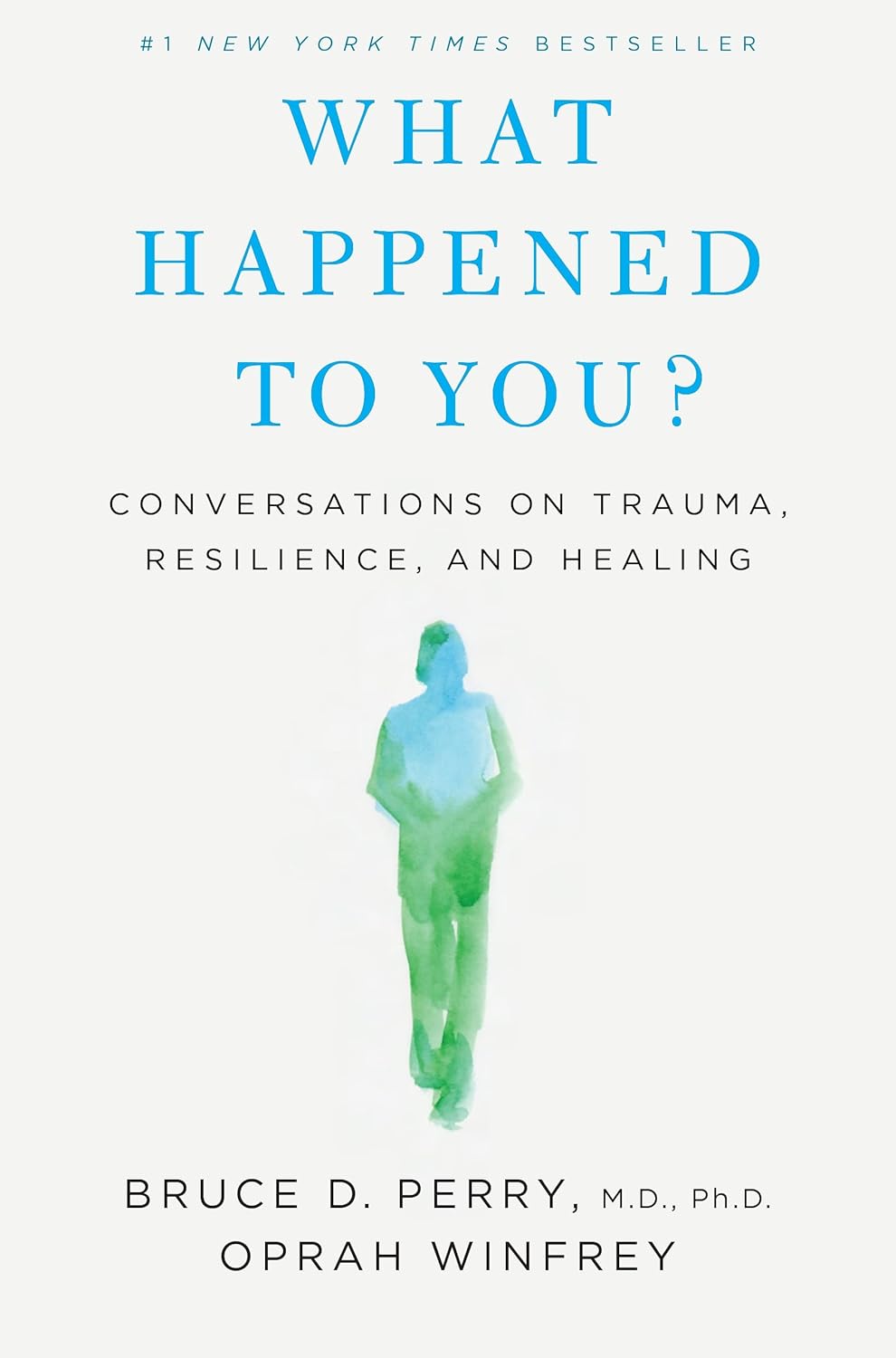 What Happened to You? by Bruce D. Perry and Oprah Winfrey