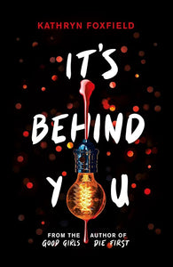 It's Behind You by Kathryn Foxfield