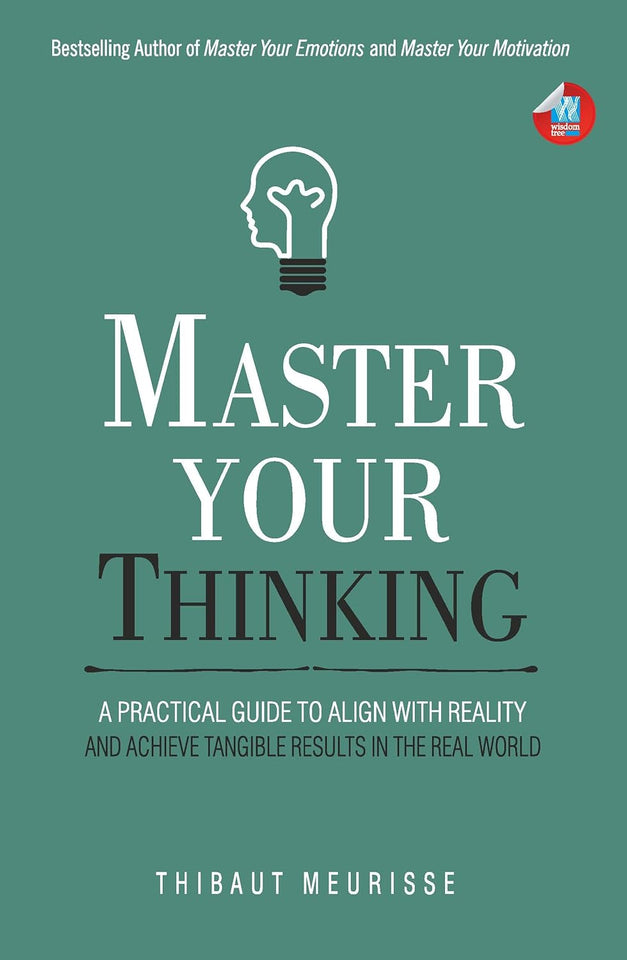 Master Your Thinking by Thibaut Meurisse