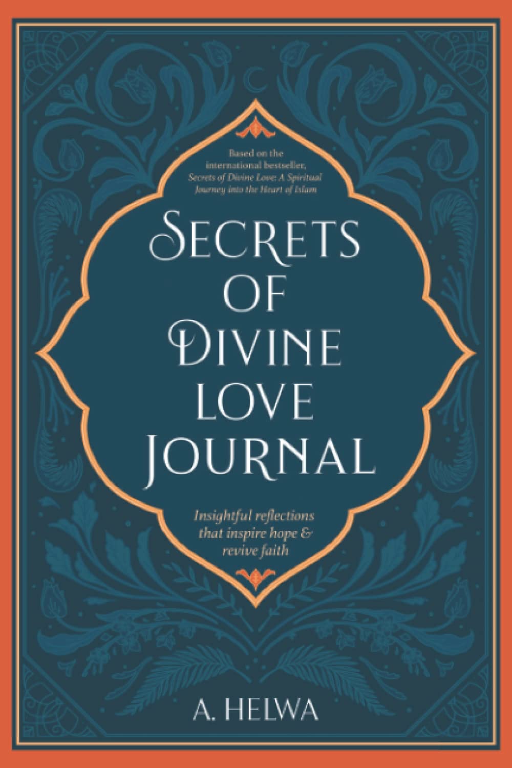 Secrets of Divine Love Journal by A. Helwa