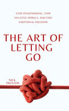 The Art of Letting Go By Nick Trenton