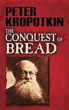 The conquest of bread By Peter Kropotkin