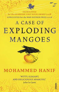 A Case of Exploding Mangoes by Mohammed Hanif