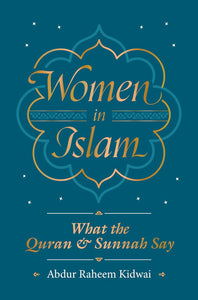 Women in Islam by Abdur Raheem Kidwai