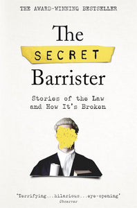 The Secret Barrister by The Secret Barrister