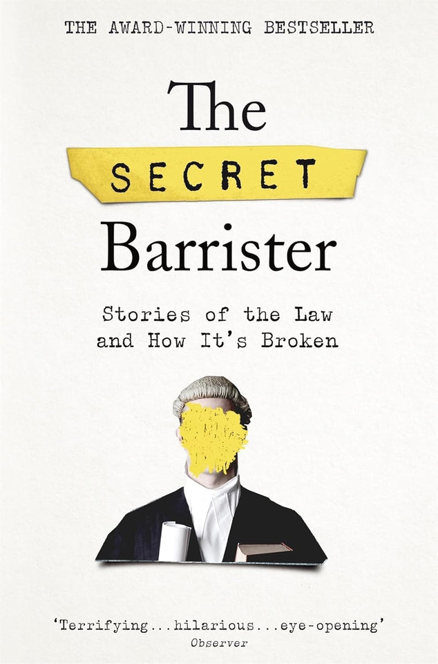 The Secret Barrister by The Secret Barrister