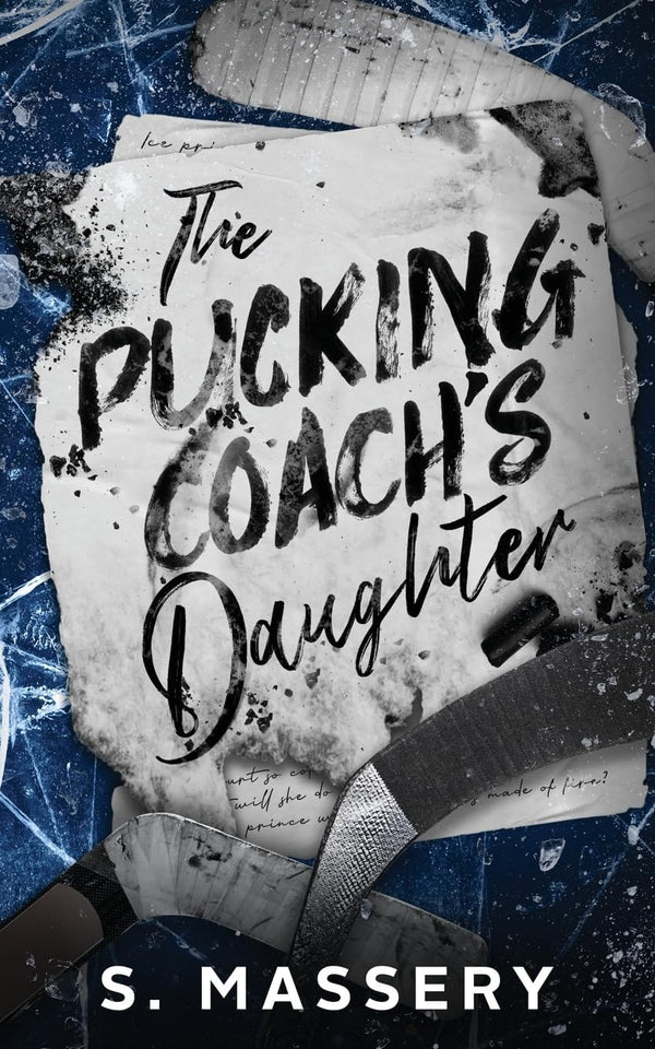 The Pucking Coach's Daughter
by S Massery