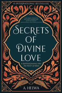 Secrets of Divine Love by A. Helwa