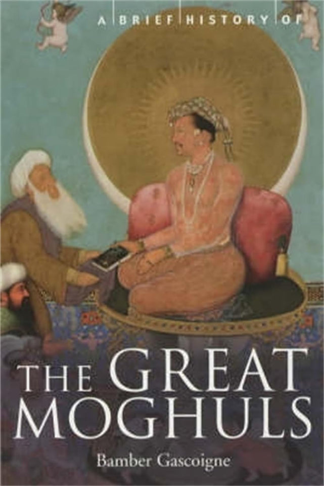 The Great Moghuls by Bamber Gascoigne