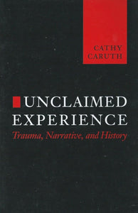 Unclaimed experience by Cathy Caruth