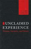 Unclaimed experience by Cathy Caruth