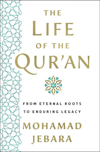 The Life of the Qur'an by Mohamad Jebara (A+ Copy)