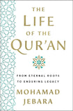 The Life of the Qur'an by Mohamad Jebara (A+ Copy)