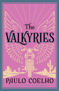 The Valkyries by Paulo Coelho