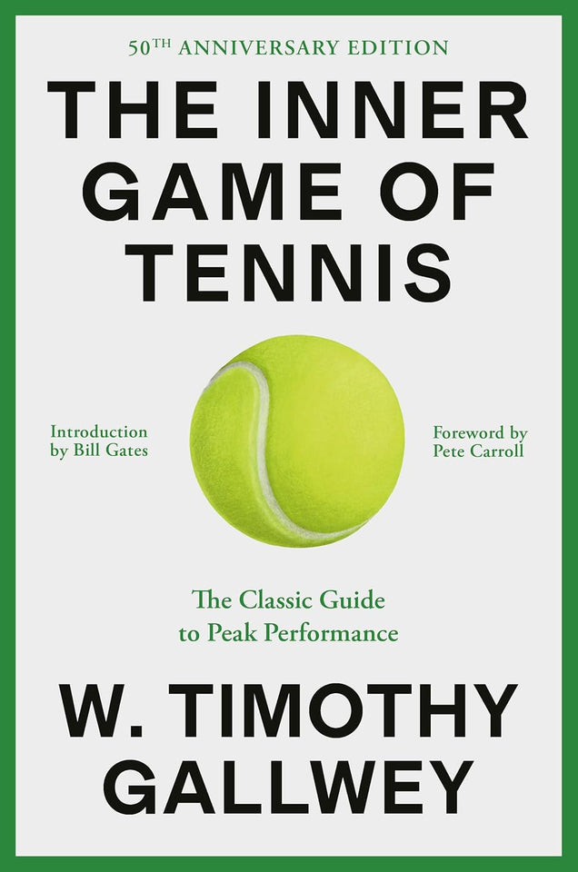 The Inner Game of Tennis by Timothy Gallwey