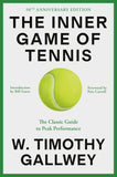 The Inner Game of Tennis by Timothy Gallwey
