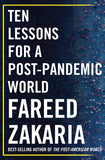 Ten Lessons for a Post-Pandemic World by Fareed Zakaria