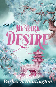 My Dark Desire by Huntington Parker S. and L J Shen