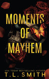 Moments of Mayhem (The Hunters, #3) by T.L. Smith