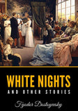 White Nights by Fyodor Dostoevsky (A+ Quality)