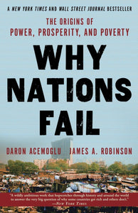 Why Nations Fail by Daron Acemoglu and James A. Robinson