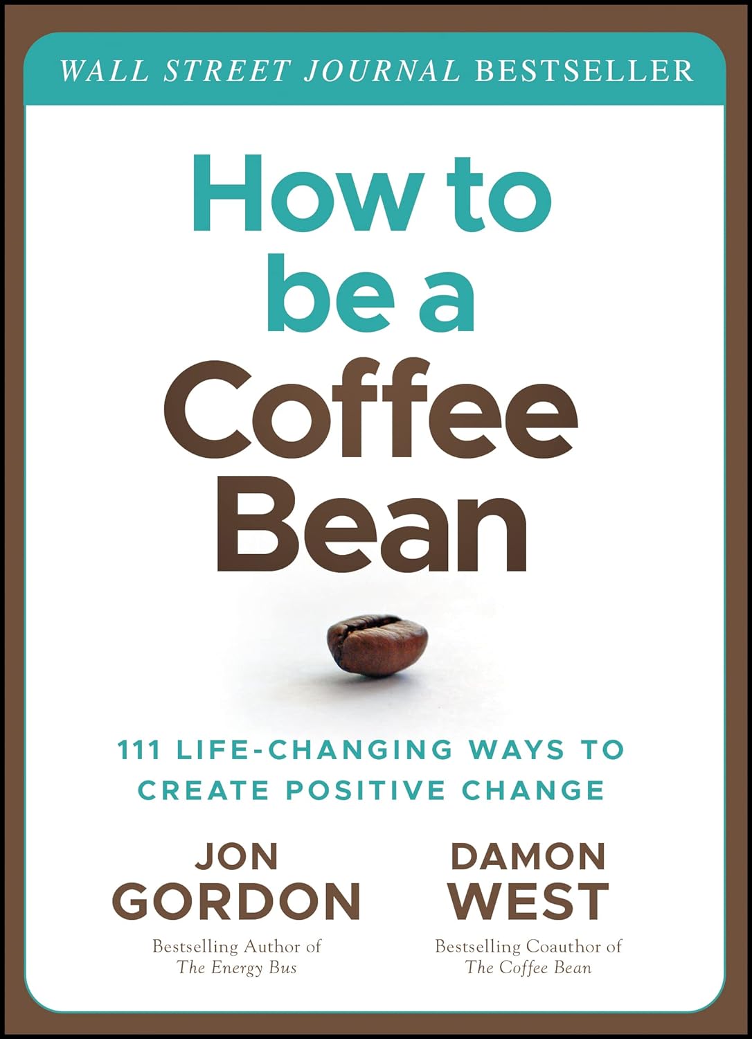 How to be a Coffee Bean by Damon West and Jon Gordon