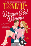 Dream Girl Drama (Big Shots, #3) by Tessa Bailey