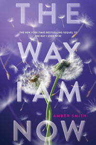 The Way I Am Now (The Way I Used to Be, #2) by Amber Smith (Print On Demand)