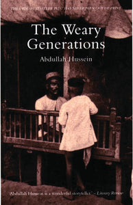 The Weary Generations by Abdullah Hussein