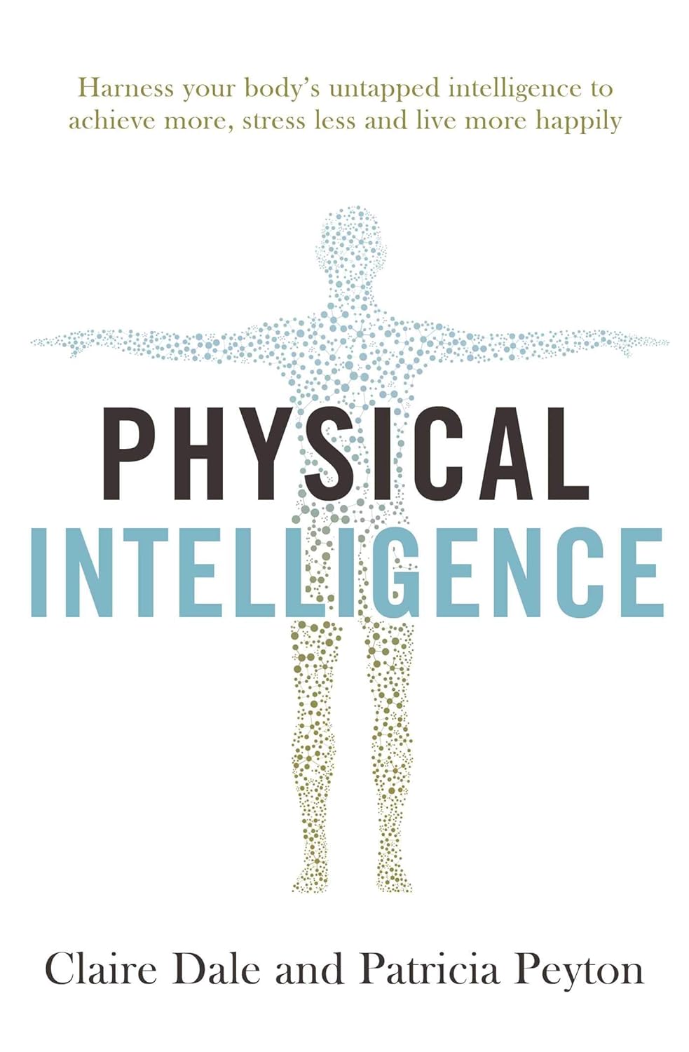 Physical Intelligence by Claire Dale and Patricia Peyton