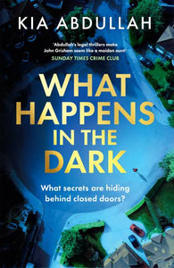 What Happens in the Dark By Kia Abdullah
