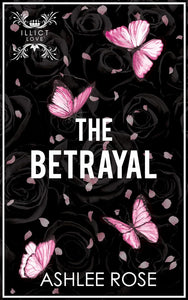 The Betrayal by Ashlee Rose