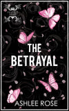 The Betrayal by Ashlee Rose