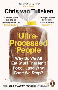 Ultra-Processed People by Chris van Tulleken