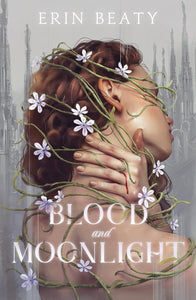 Blood and Moonlight #1 by Erin Beaty