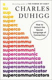 Supercommunicators by Charles Duhigg