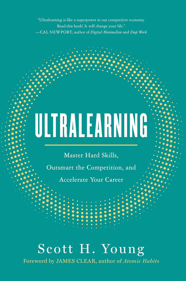 Ultralearning By Scott H. Young
