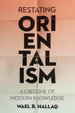 Restating Orientalism by Wael Hallaq
