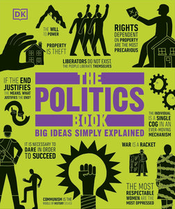 The Politics Book: Big Ideas Simply Explained (DK Big Ideas) by DK