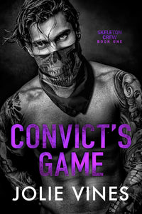 Convict's Game (Skeleton Crew, #1) by Jolie Vines