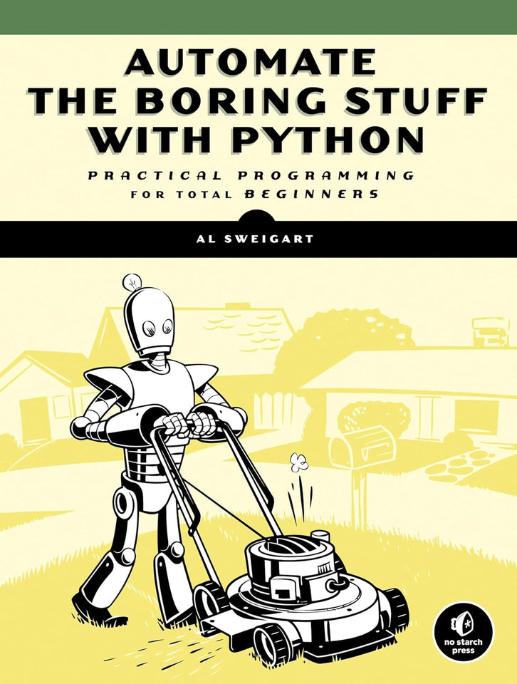 Automate the Boring Stuff with Python by Al Sweigar