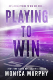 Playing to Win (The Players #3) by Monica Murphy