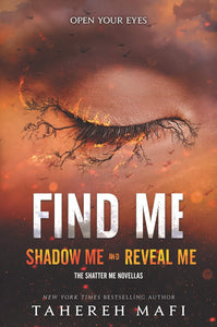 Find Me (Shatter Me, #4.5-5.5) by Tahereh Mafi