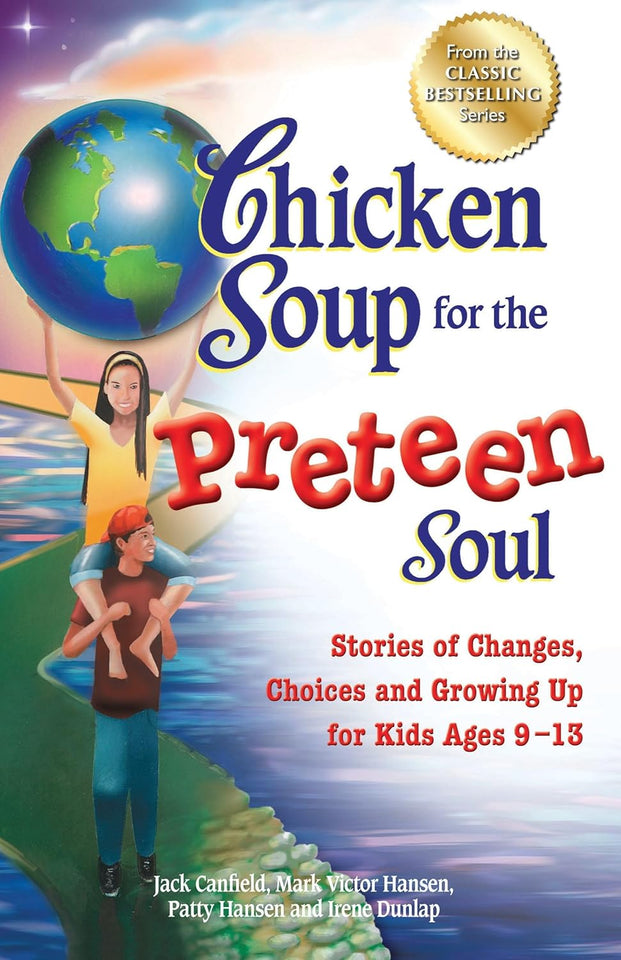 Chicken Soup for the Preteen Soul By by Jack Canfield, Mark Victor Hansen, Patty Hansen