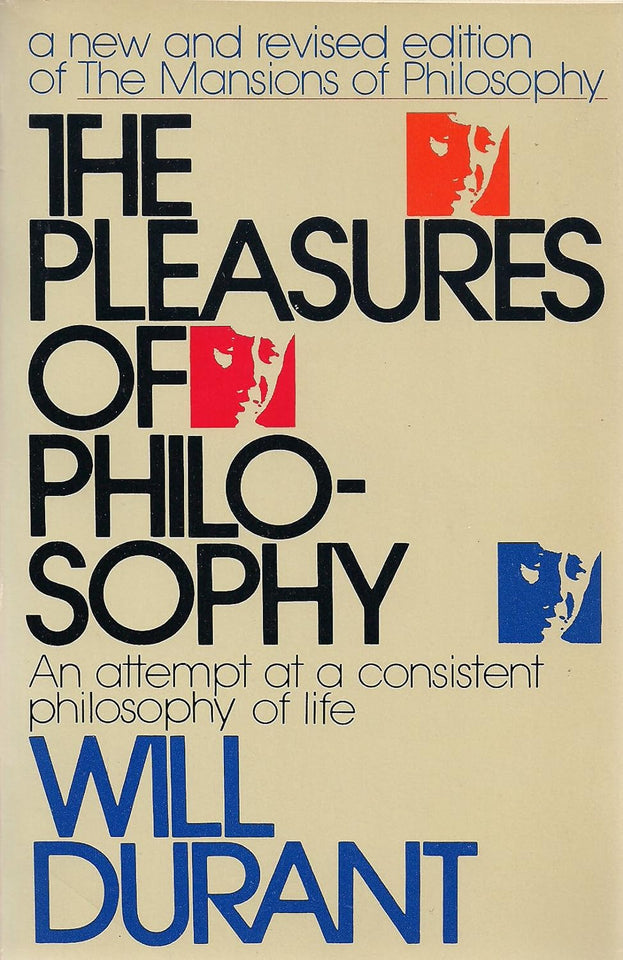 The pleasures of philosophy by Will Durant