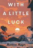 With a Little Luck (Fortuna Beach, #2) by Marissa Meyer
