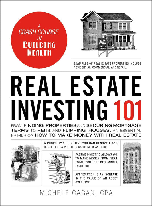 Real Estate Investing 101 by Michele Cagan CPA