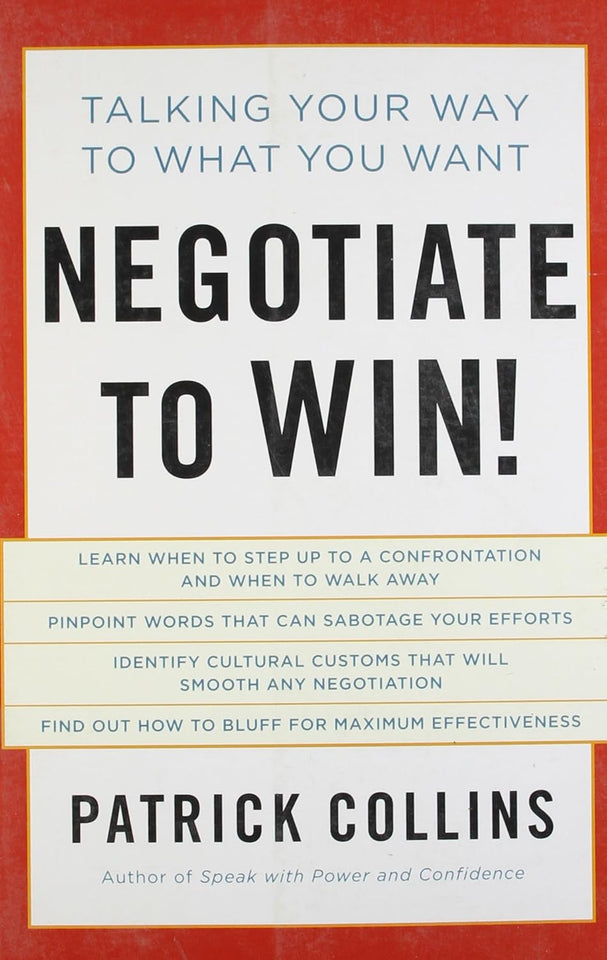 Negotiate to Win! by Patrick J. Collins