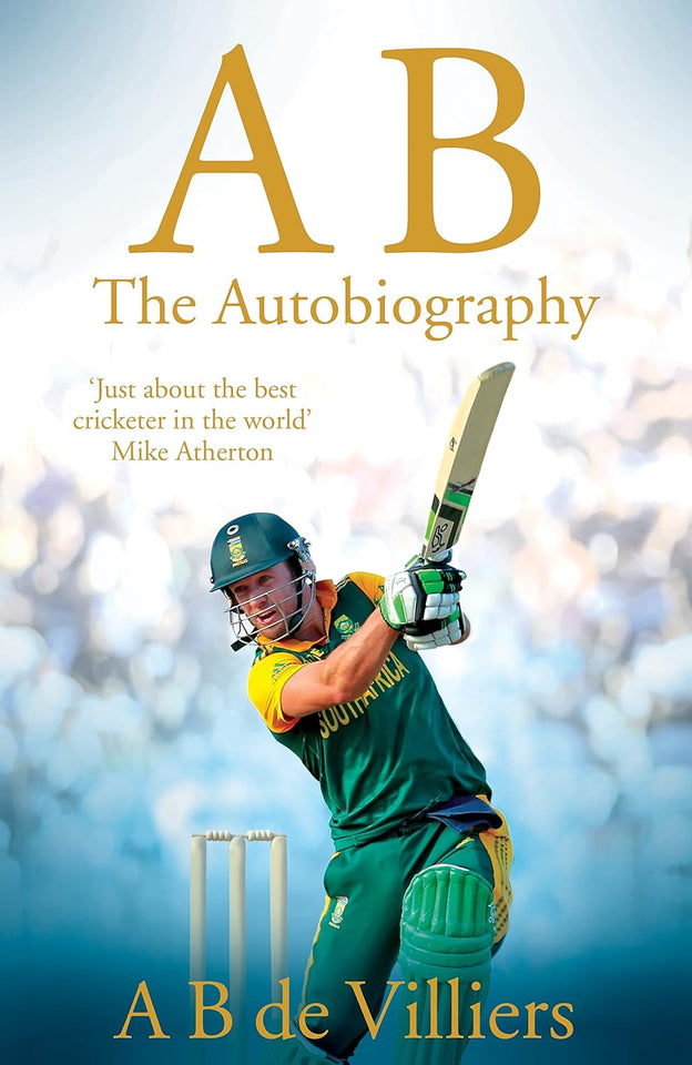 AB: The Autobiography By AB de Villiers